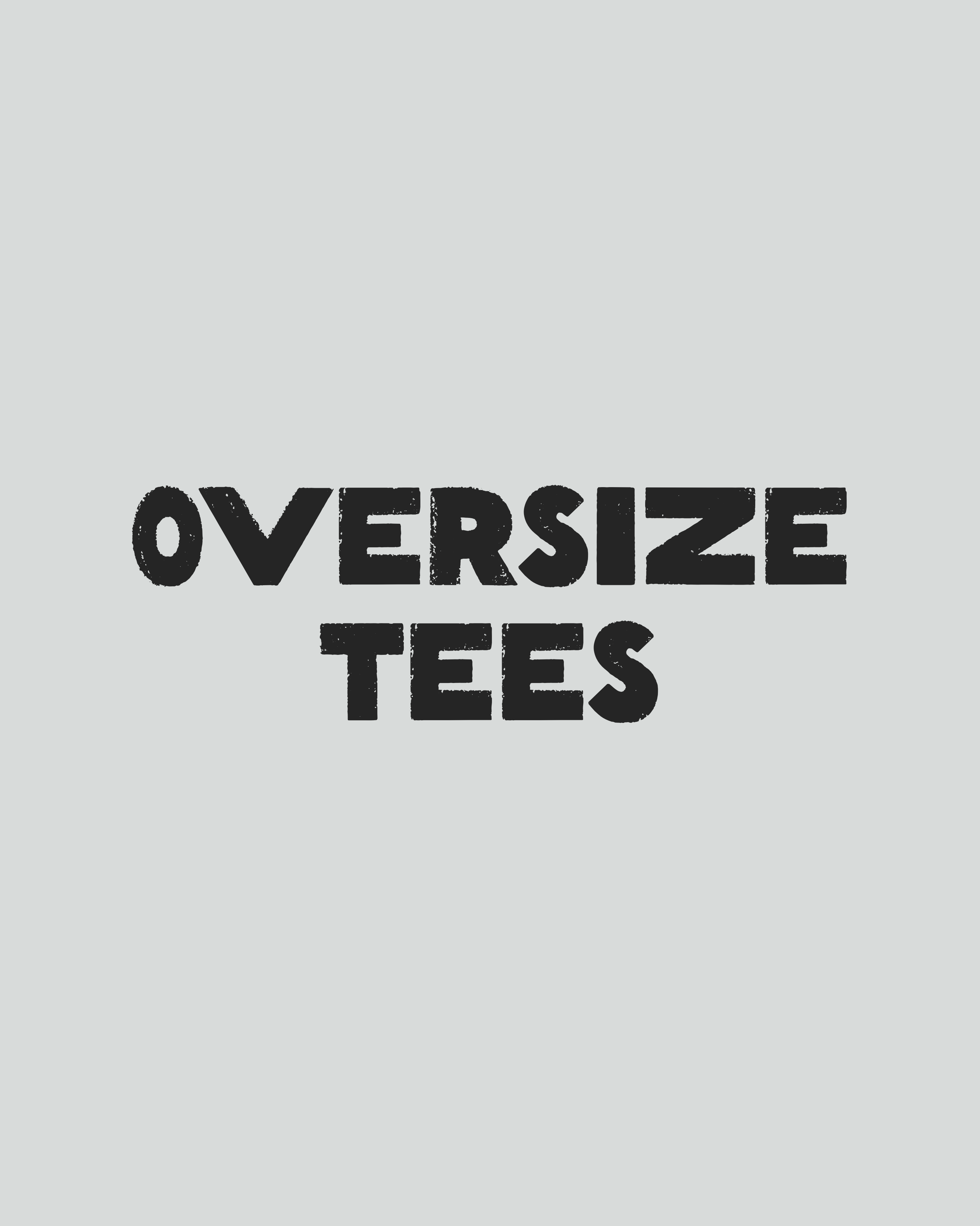 Oversize Tees